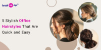 5 Stylish Office Hairstyles That Are Quick and Easy
