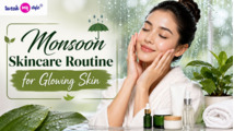 Monsoon Skincare Routine: Tips for Healthy and Glowing Skin