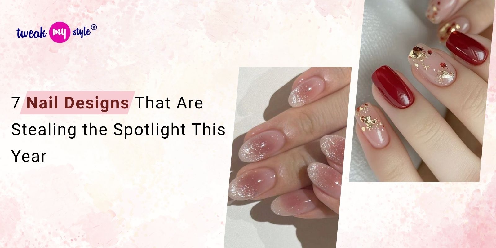 7 Nail Designs That Are Stealing the Spotlight This Year