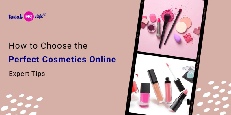 How to Choose the Perfect Cosmetics Online – Expert Tips