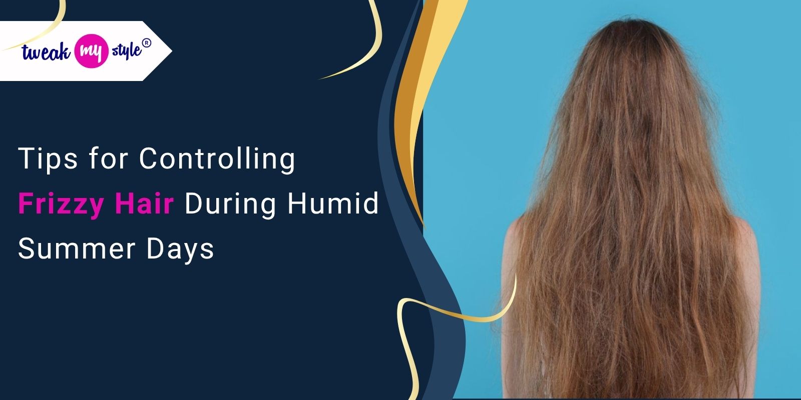 Tips for Controlling Frizzy Hair During Humid Summer Days