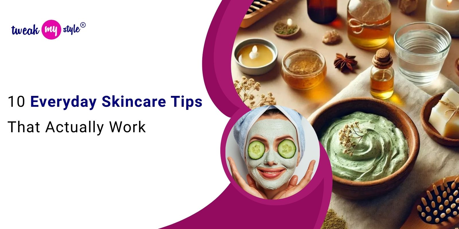 10 Everyday Skincare Tips That Actually Work
