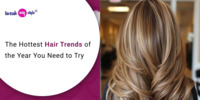 The Hottest Hair Trends of the Year You Need to Try