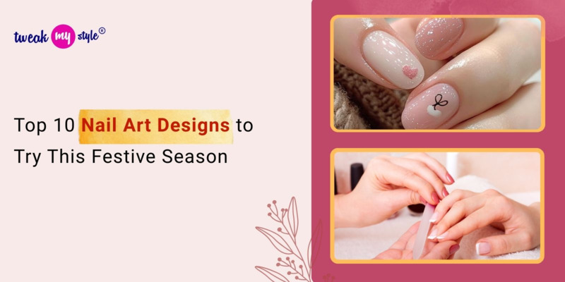 Top 10 Nail Art Designs to Try This Festive Season
